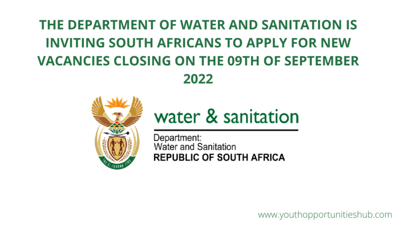The Department of Water and Sanitation is inviting South Africans to apply for new vacancies.